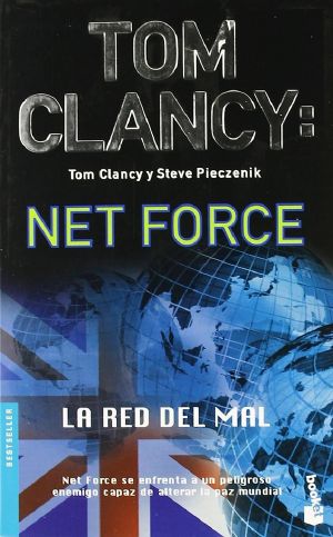 [Tom Clancy's Net Force 03] • Tom Clancy · Net Force, La Red Del Mal